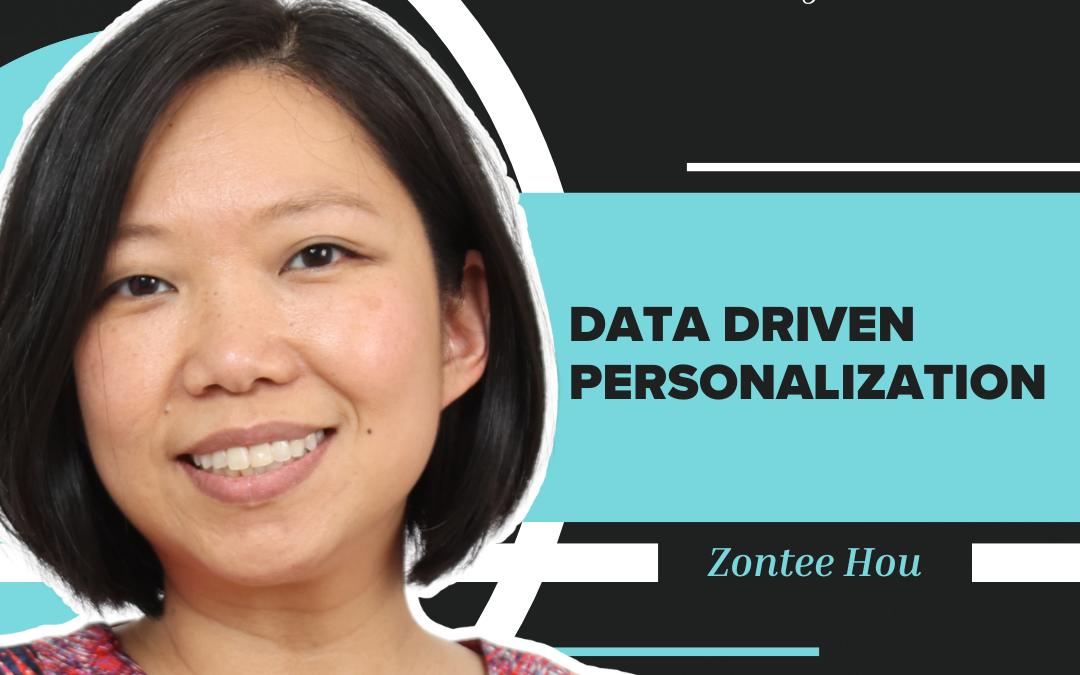 Data Driven Personalization | Zontee Hou | S3 E14